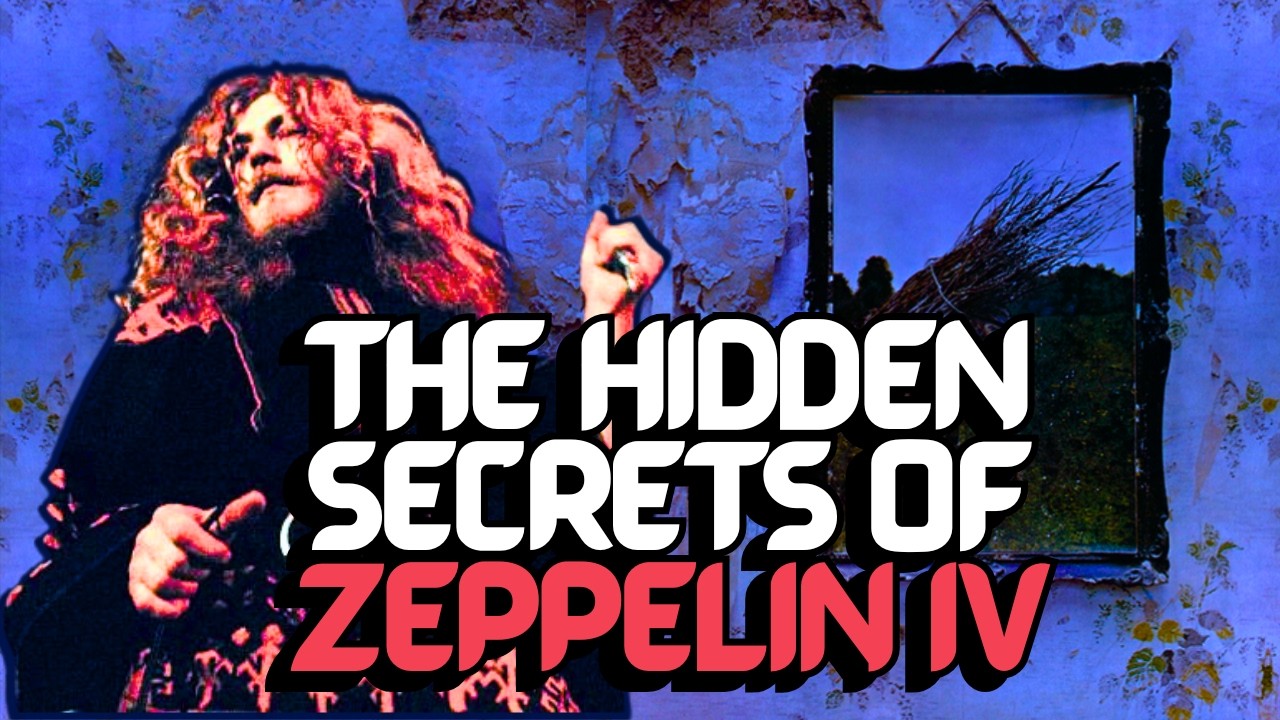 10 Overlooked Secrets of Led Zeppelin IV