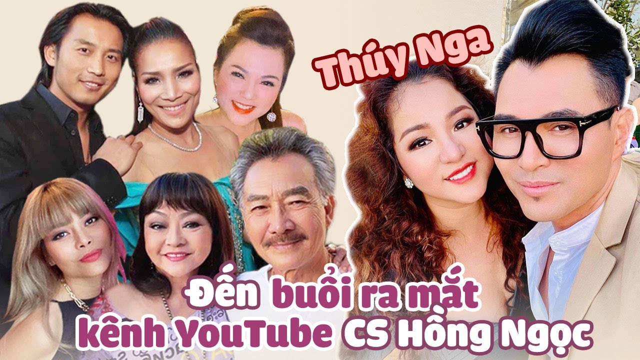 Một rừng sao tham dự buổi ra mắt kênh YouTube mới của CS Hồng Ngọc - Phần 1