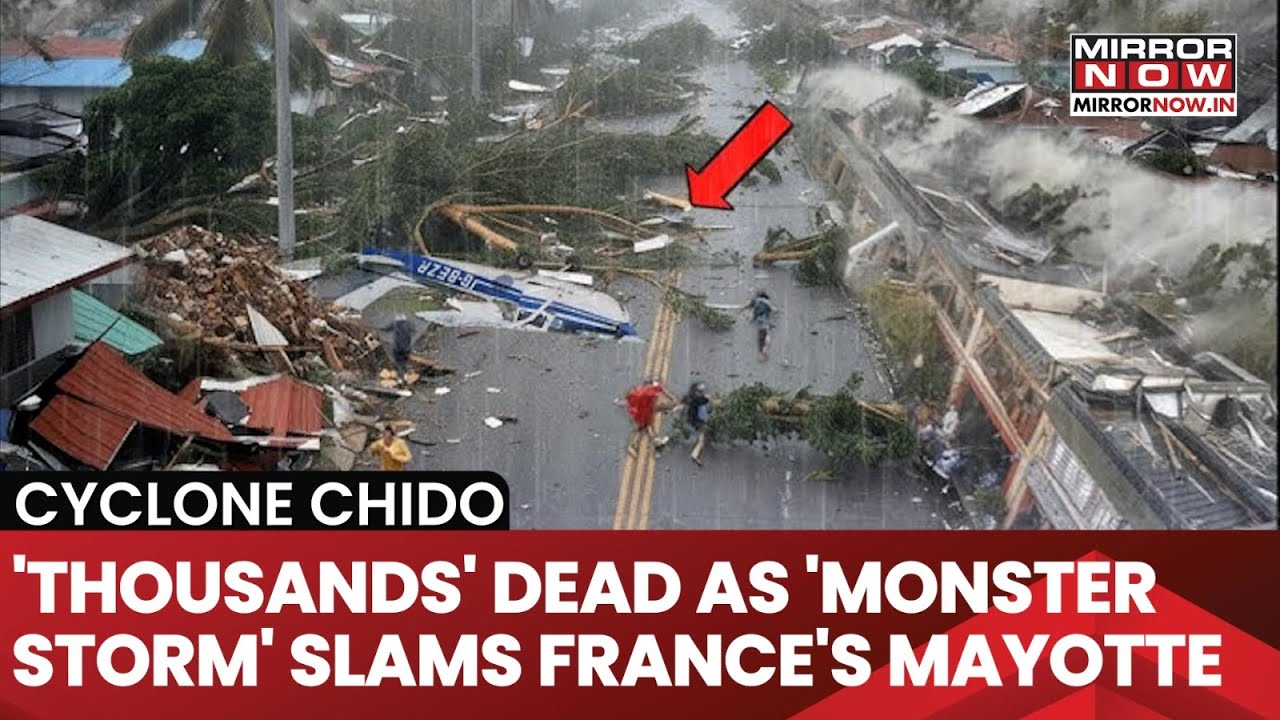 Cyclone Chido, 'Worst In A Century', Batters Fance's Mayotte, 'Thousands' Feared Dead | Latest