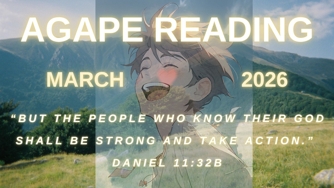 day 37 ♥ agape reading - march 4, 2026