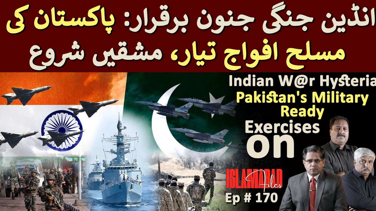 Indian W@r Hysteria: Pakistan's Military Ready, Exercises on || Islamabad Files