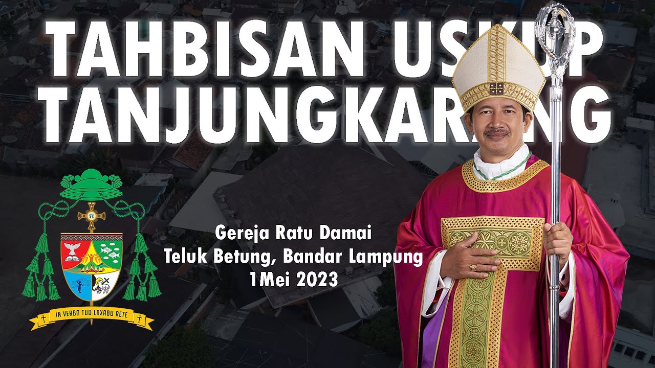 TAHBISAN USKUP TANJUNGKARANG