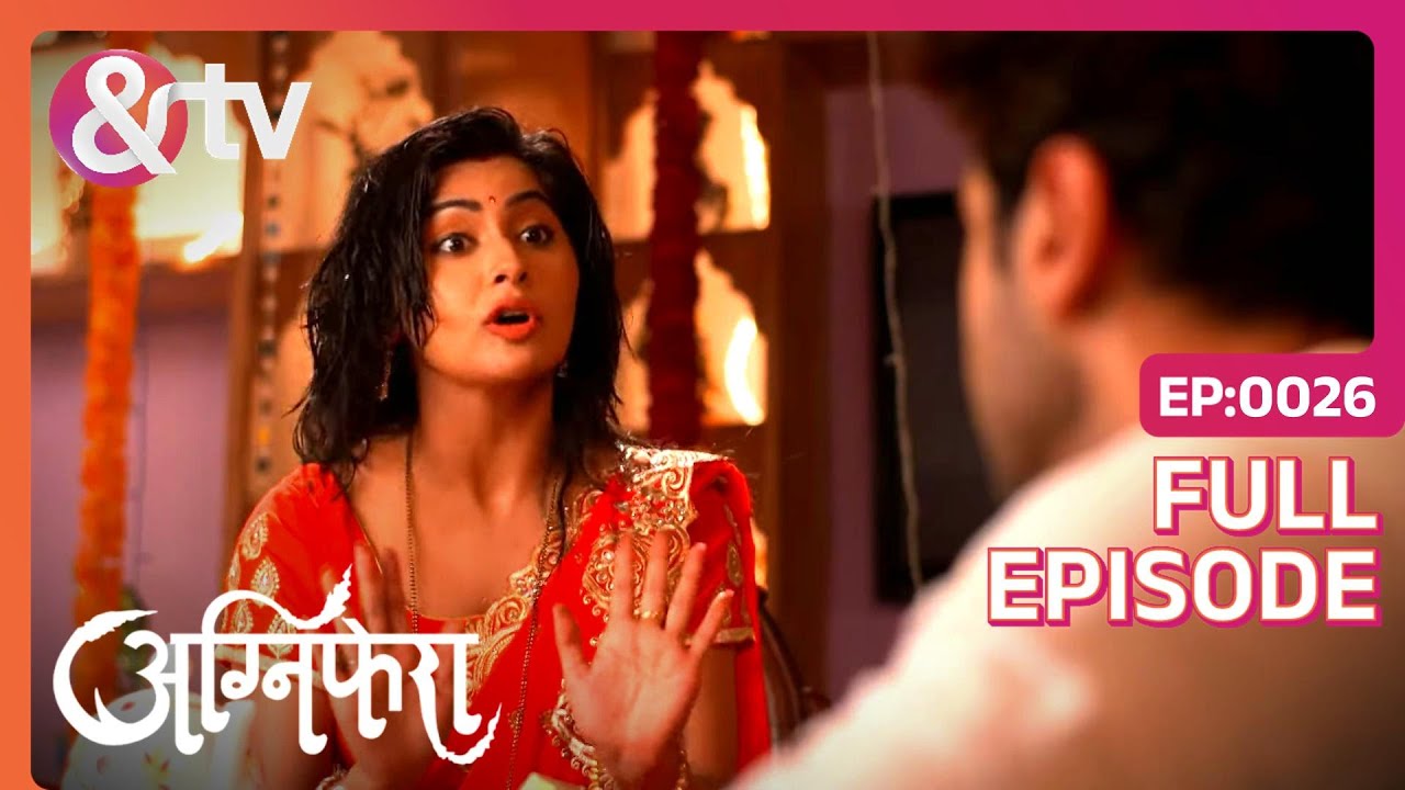 Ragini लाई Anurag के लिए चाय | Agnifera | Full Ep. 26 | And TV