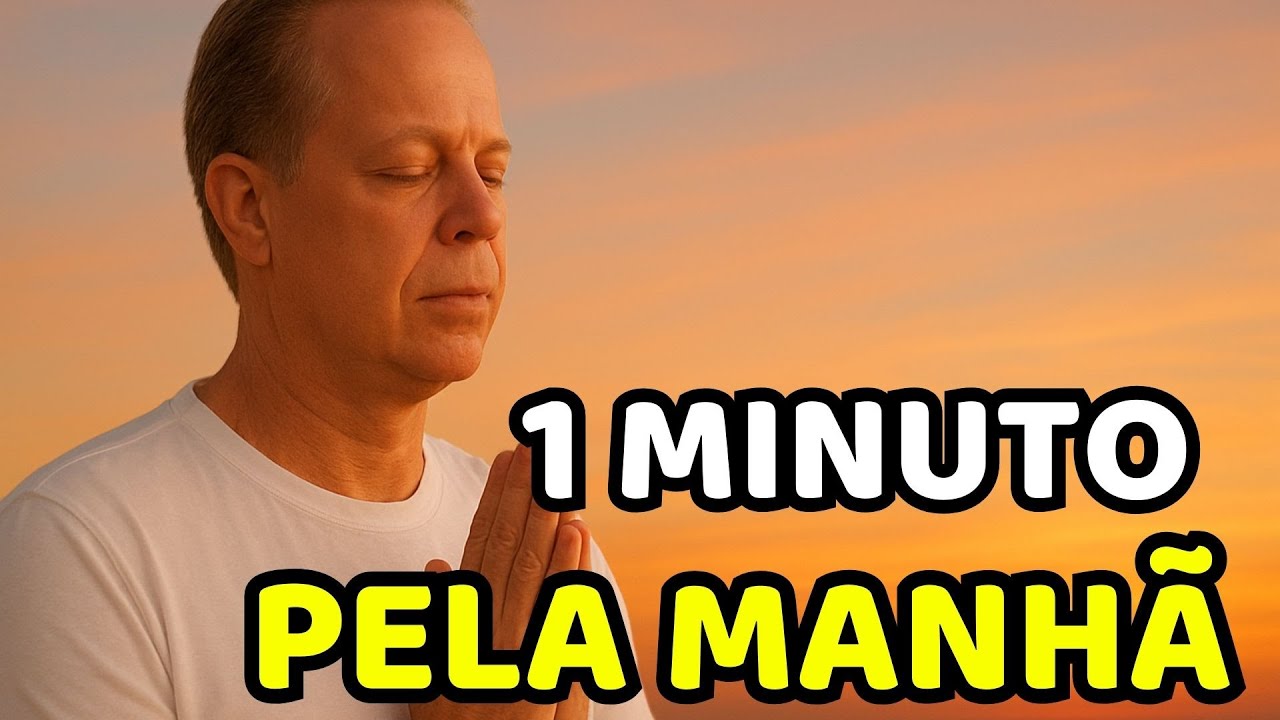 SÓ 1 MINUTO PELA MANHÃ… E SUA ENERGIA MUDA – JOE DISPENZA (DUBLADO)
