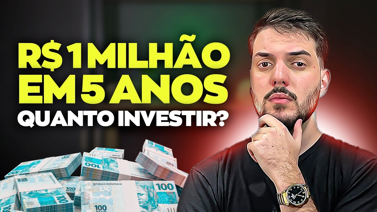 COMO TER R$ 1 MILHÃO EM 5 ANOS, QUANTO INVESTIR POR MÊS? | Quanto investir por mês para R$ 1 milhão?