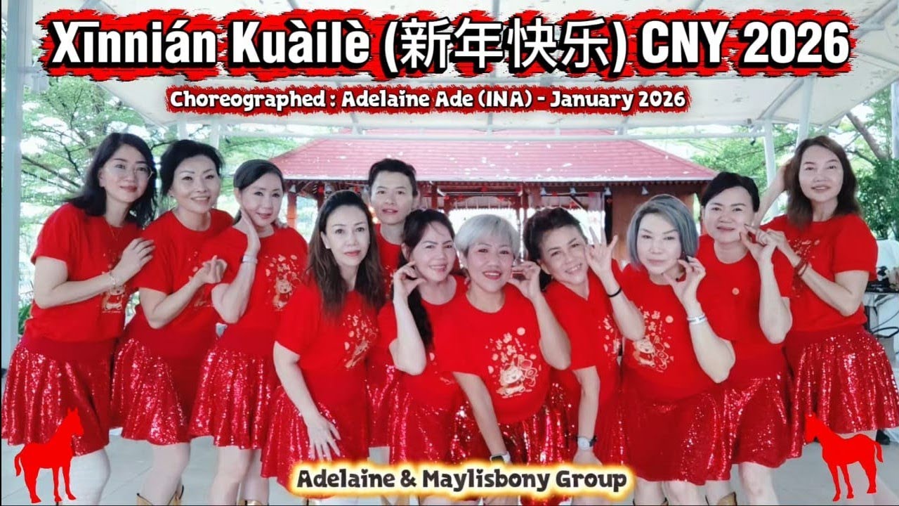 Xīnnián Kuàilè (新年快乐) CNY 2026 - Line Dance - Choreographed by : Adelaine Ade (INA) January 2026
