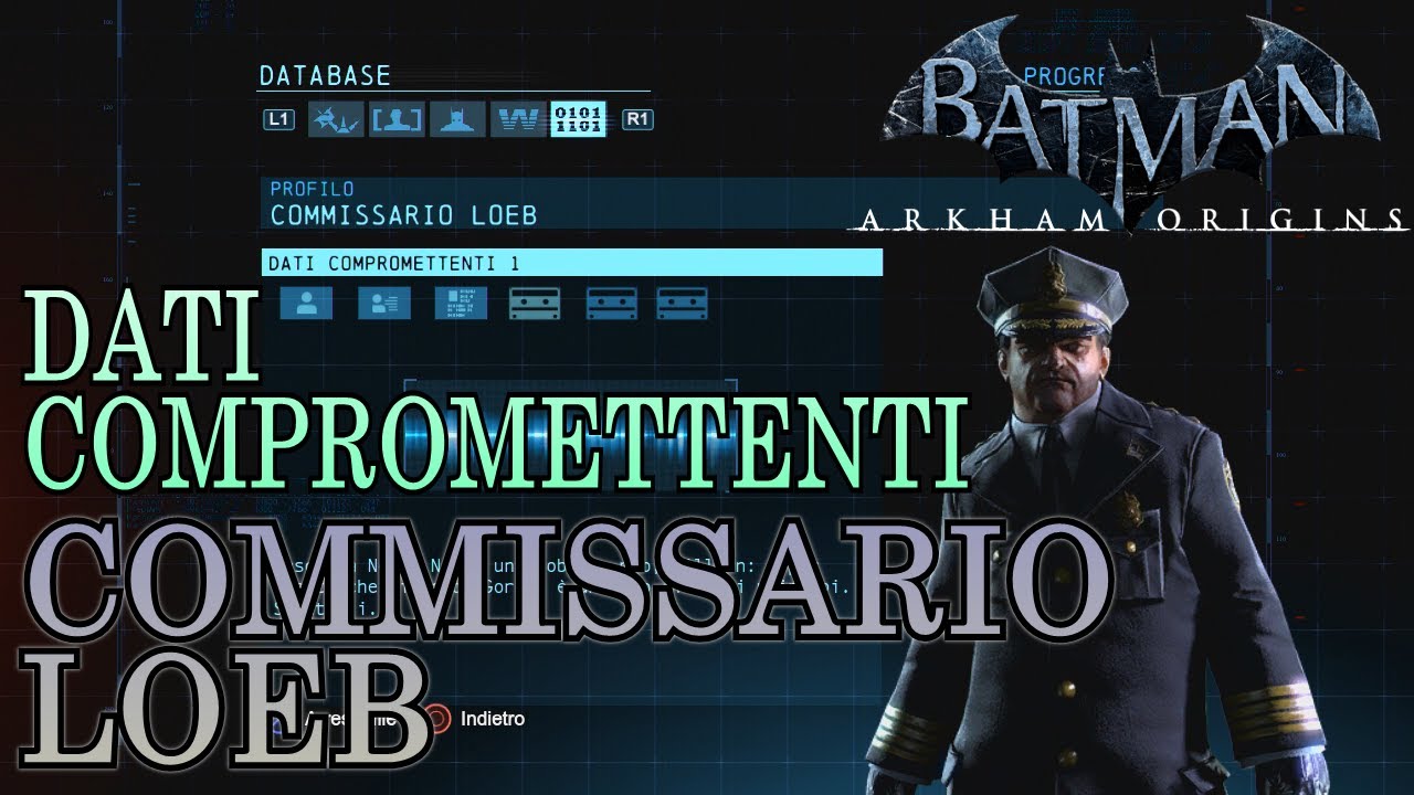 Batman: Arkham Origins (ITA)- Dati Compromettenti: Commissario Loeb