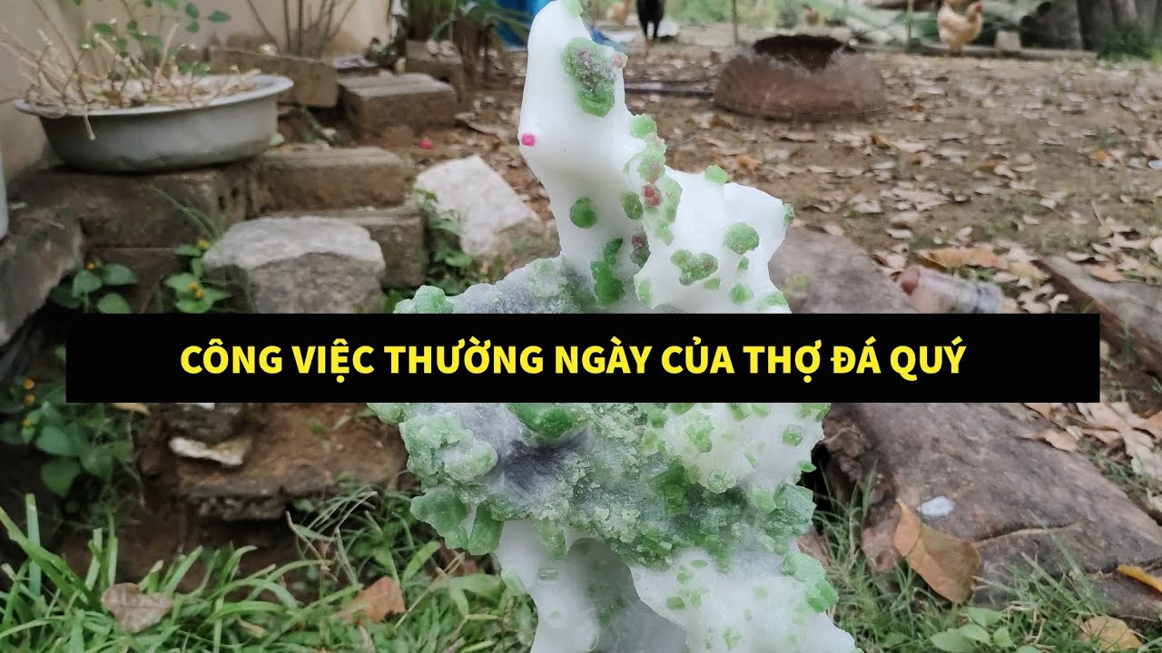 Công việc thường ngày của thợ đá quý