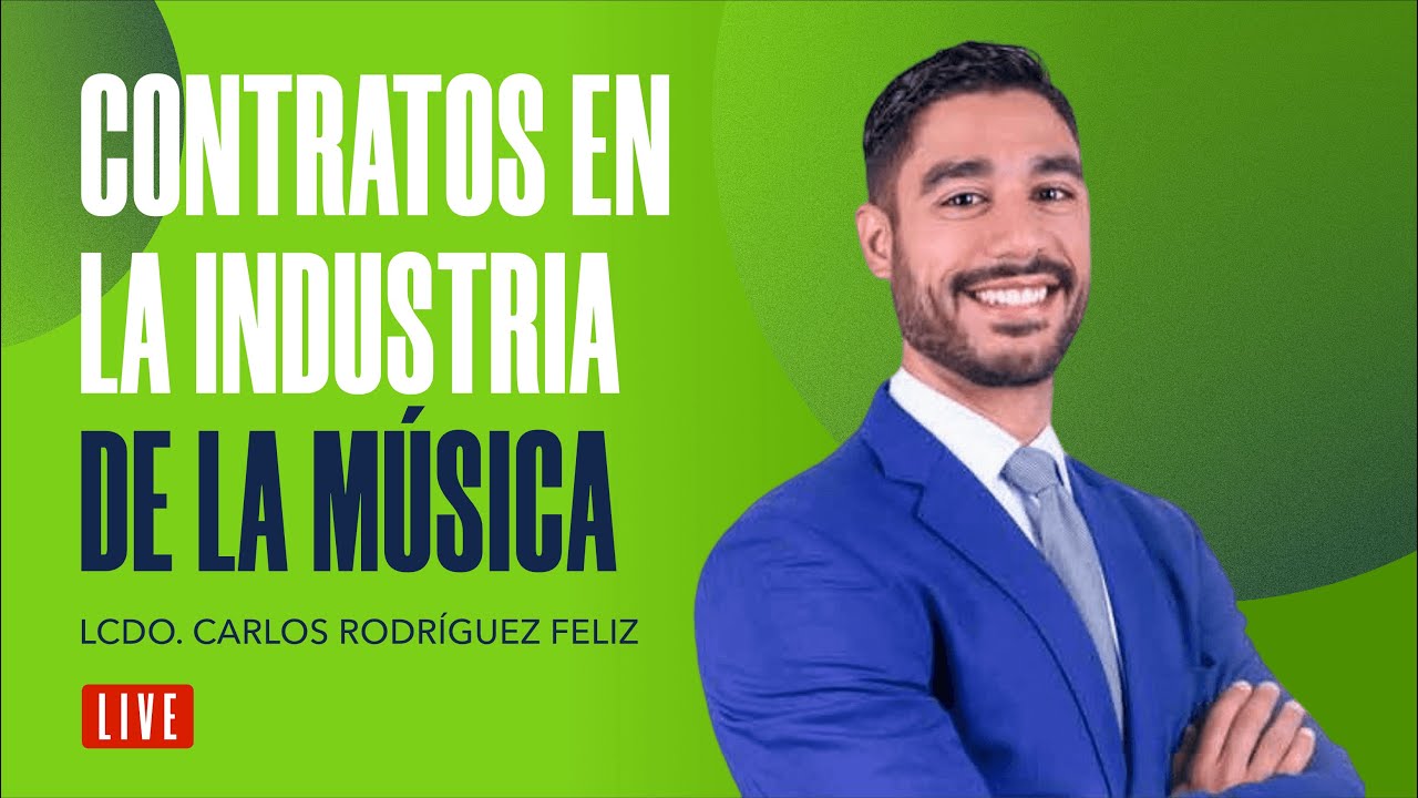 Contratos en la Industria Musical en el 2020 | Lcdo. Carlos Rodr&iacute;guez Feliz