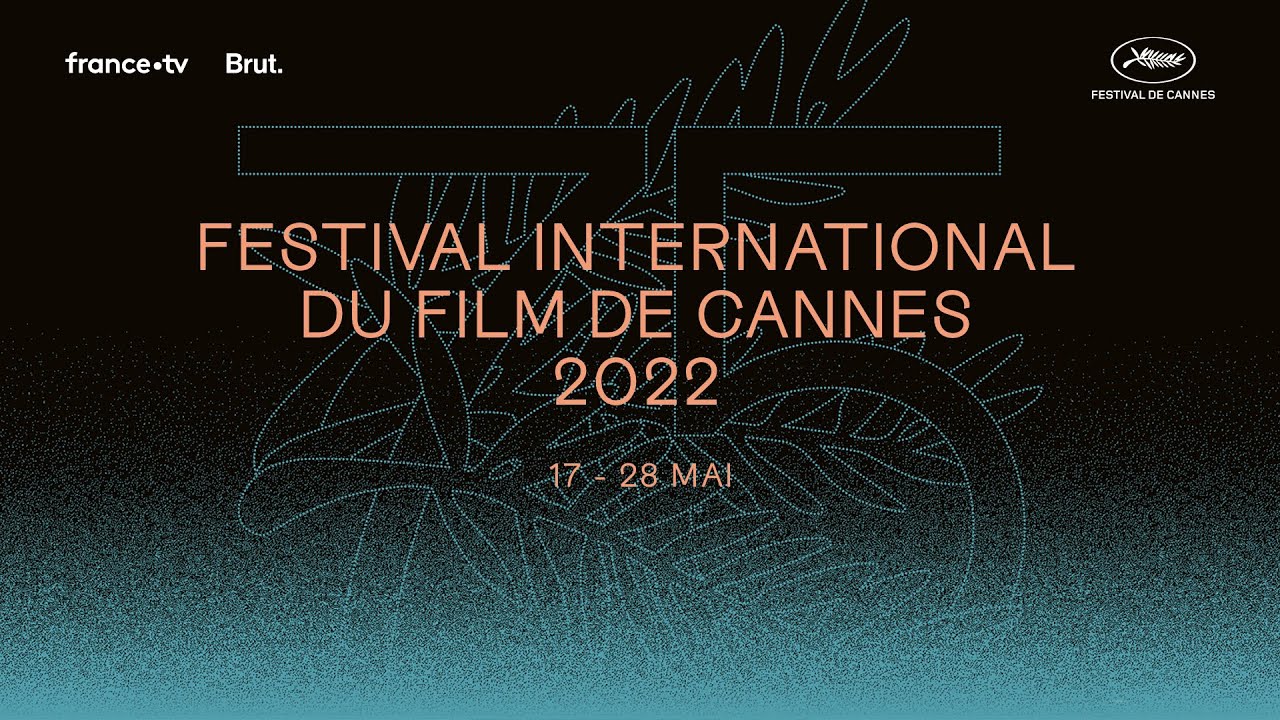 Festival de Cannes - Announcement of the 2022 Official Selection