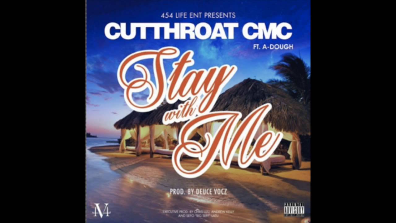 Cutthroat Mode - Stay With Me (Audio) ft A-Dough