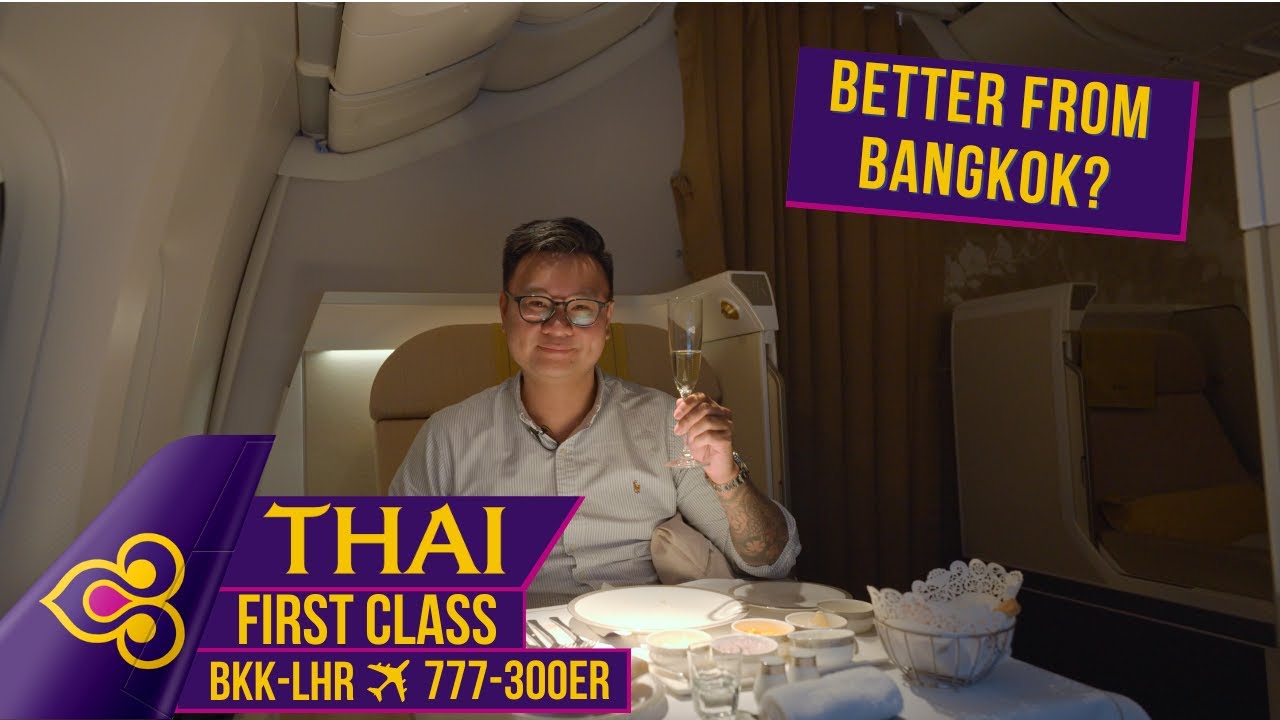 Thai Airways First Class 777-300ER Review · Bangkok - London