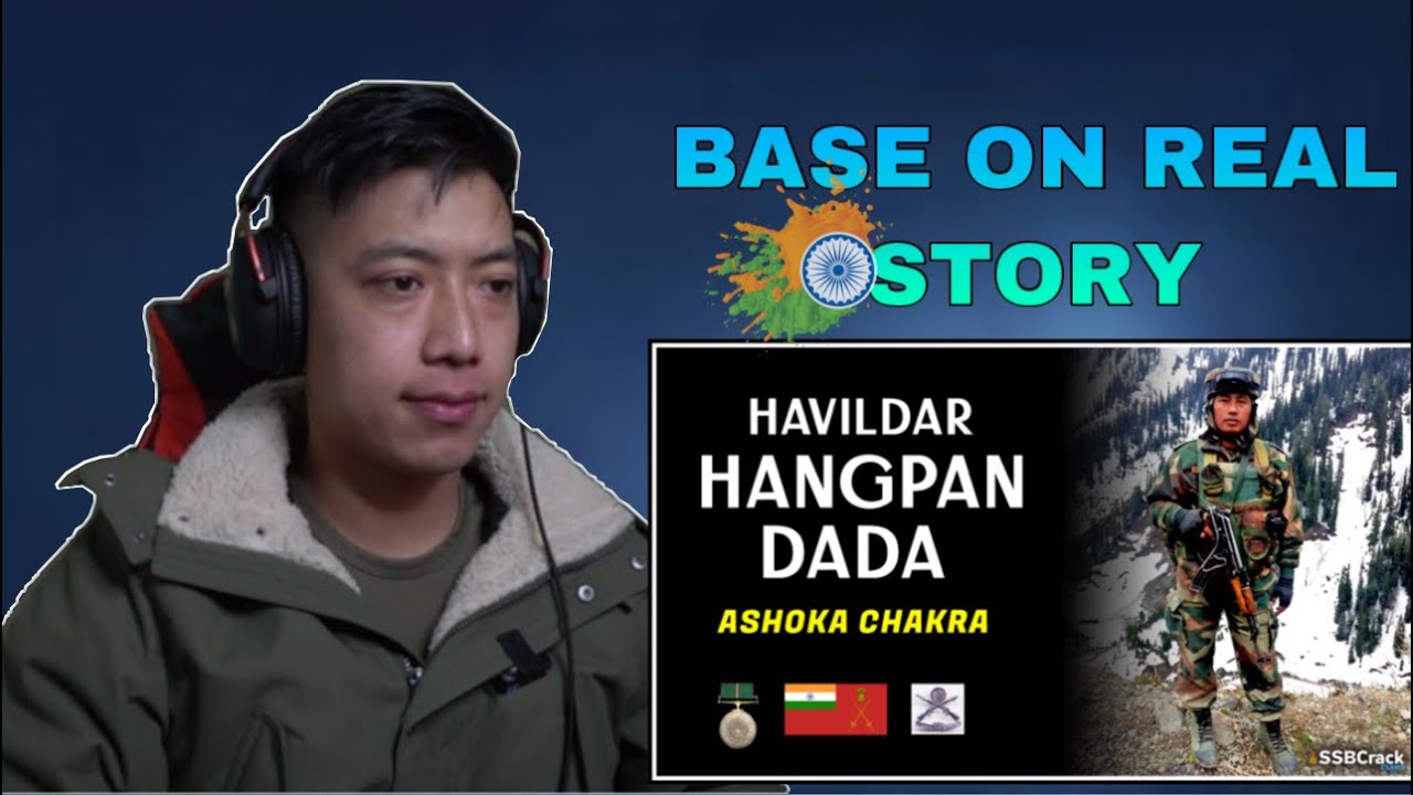 Gurkha Reacts- INDIAN ARMY Havildar Hangpan Dada | Base on real story