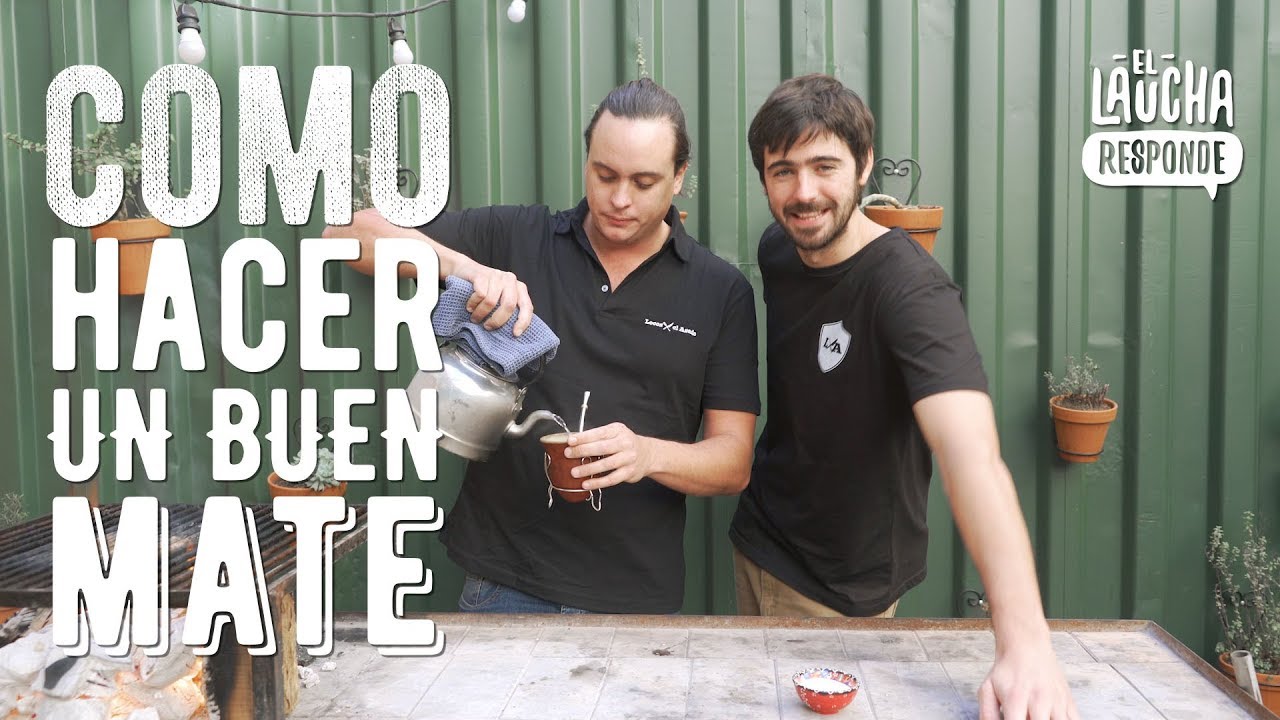 Como hacer un Buen Mate - El Laucha Responde