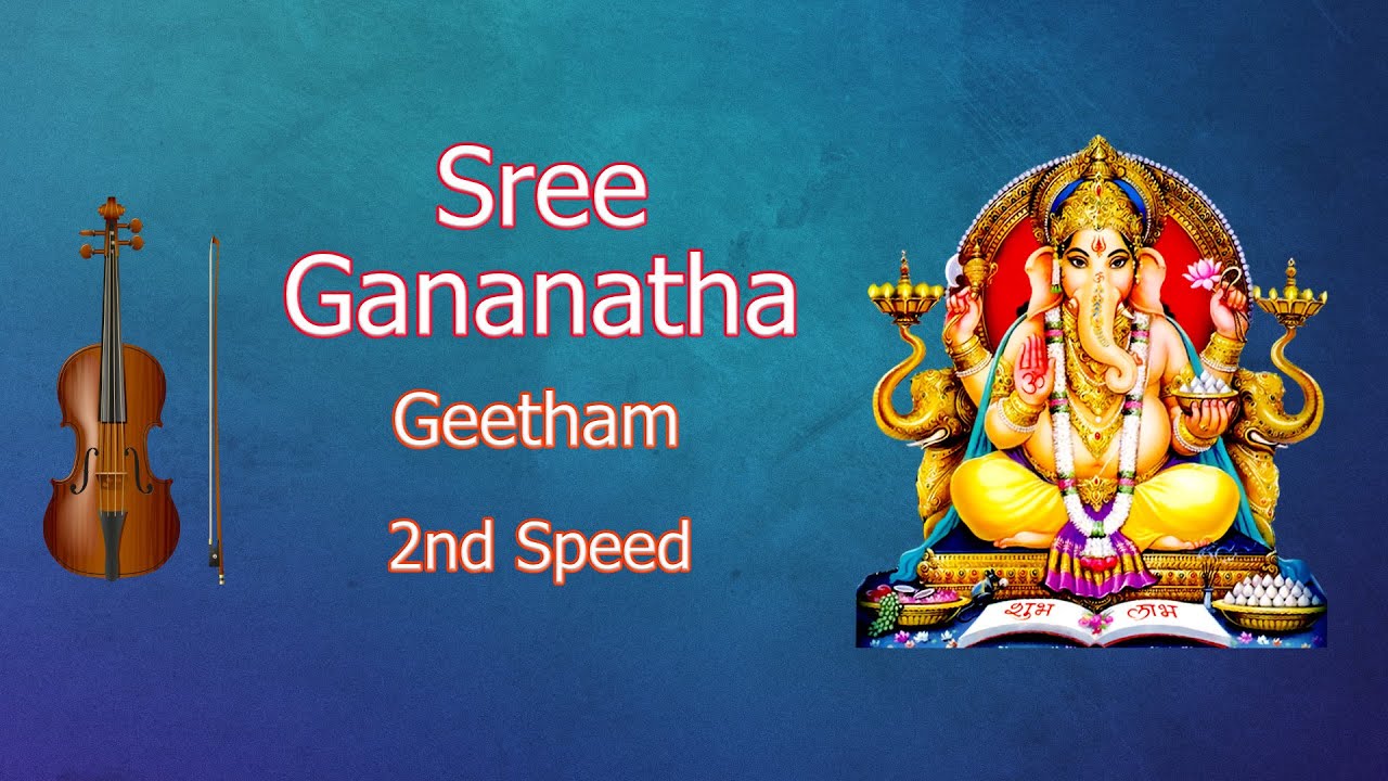 Sree Gananaatha - Malahari - Geetham -  Violin Video  Lesson 2nd Speed