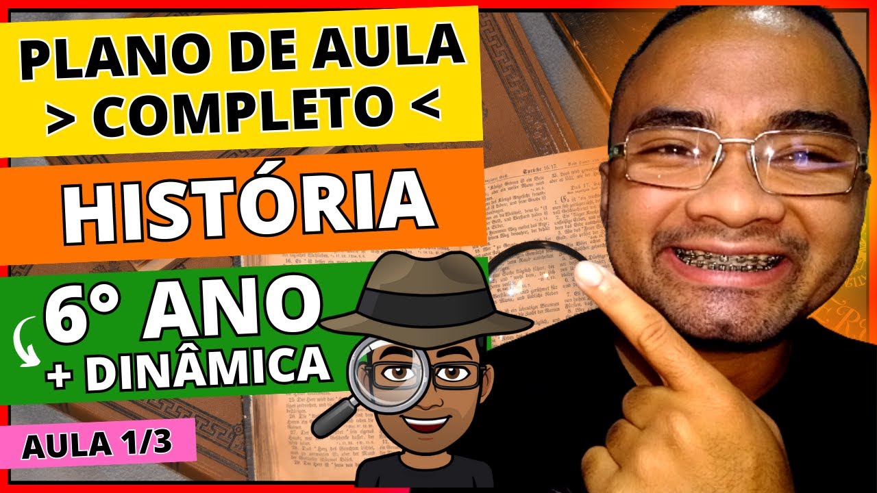 Como FAZER Um Plano De Aula DE HISTORIA PASSO A PASSO DO ZERO? HISTORIA 6 ANO? BNCC HISTORIA?