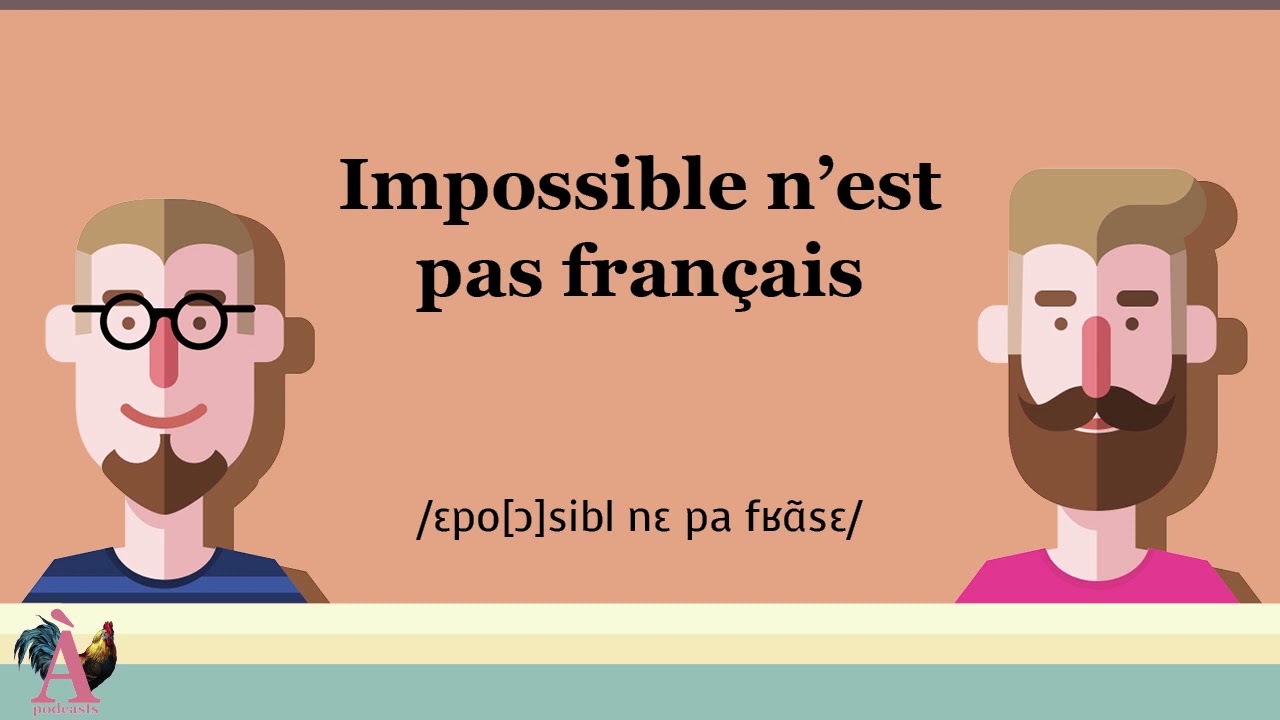 Impossible n'est pas français - Proverbe #53