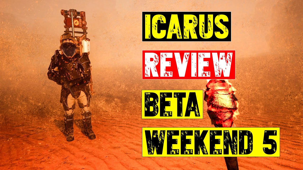 Icarus Review Up To Beta Weekend 5