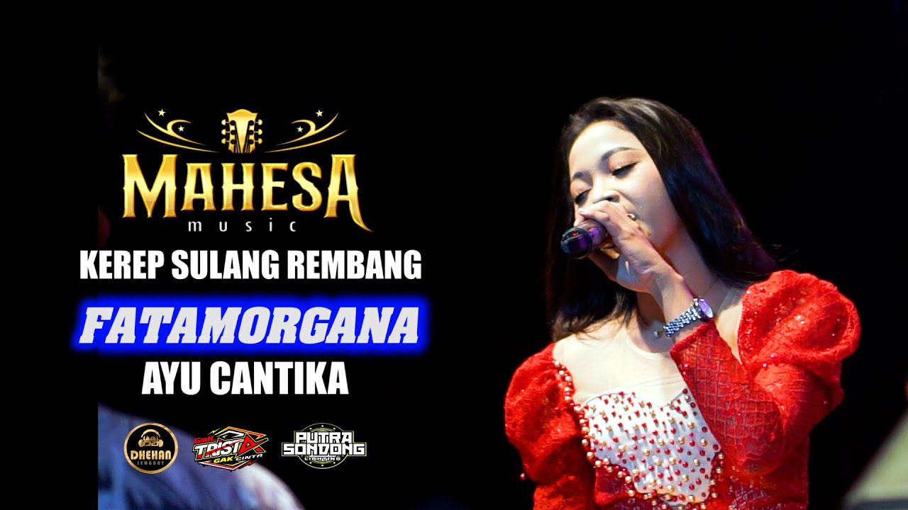 FATAMORGANA- AYU CANTIKA - MAHESA MUSIC - KEREP SULANG REMBANG