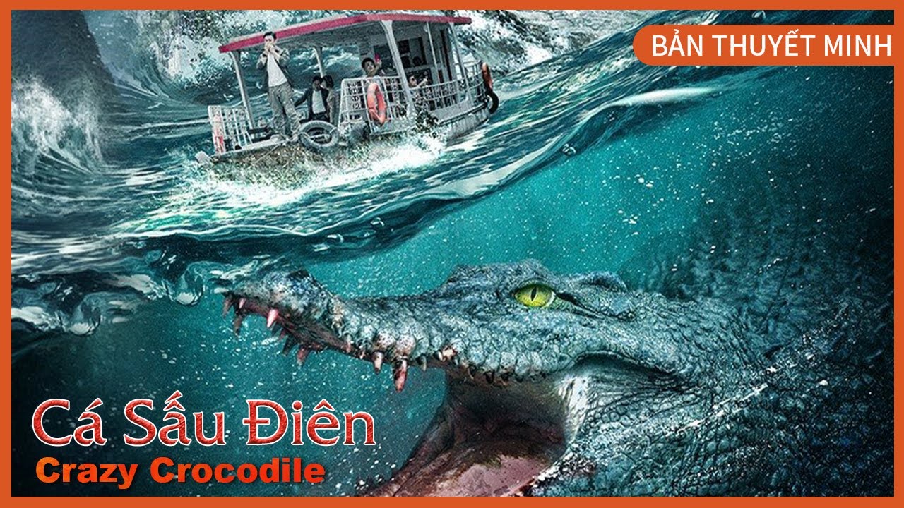 [Thuyết Minh Tiếng Việt] CÁ SẤU ĐIÊN 