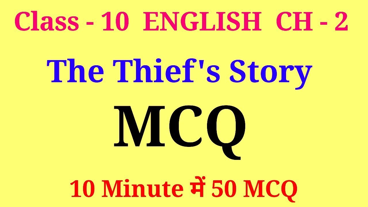 the thief story mcq | class 10 english footprints without feet chapter 2 mcq