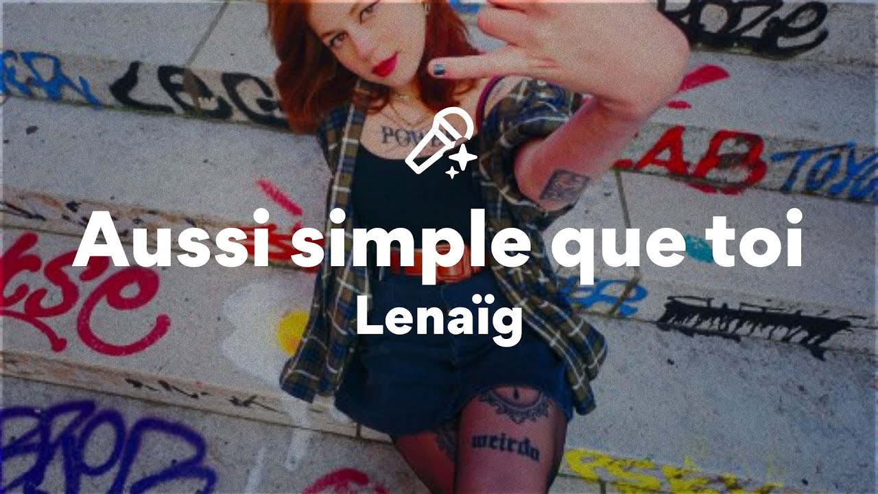 Lenaïg, Aussi simple que toi (Paroles/Lyrics)