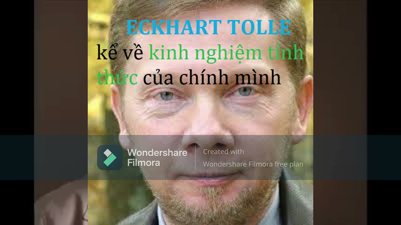 ECKHART TOLLE kể lại kinh nghiệm tỉnh thức của chính mình I Sức Mạnh Của Hiện Tại