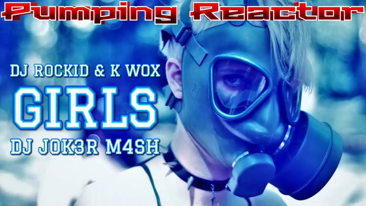 DJ Rockid & K Wox - Girls (DJ JOK3R M4SH)