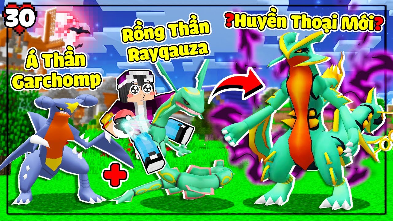 MINECRAFT PIXELMON SI&Ecirc;U CẤP *TẬP 30 | LỘC KẾT HỢP RỒNG THẦN RAYQUAZA V&Agrave; &Aacute; THẦN GARCHOMP V&Agrave; C&Aacute;I KẾT😨😍