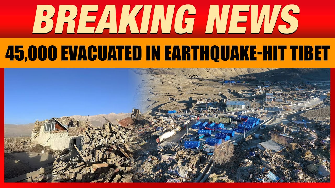 45,000 Rescued in Earthquake-Hit Tibet | Massive Rescue Operation Underway | Tibet Earthquake