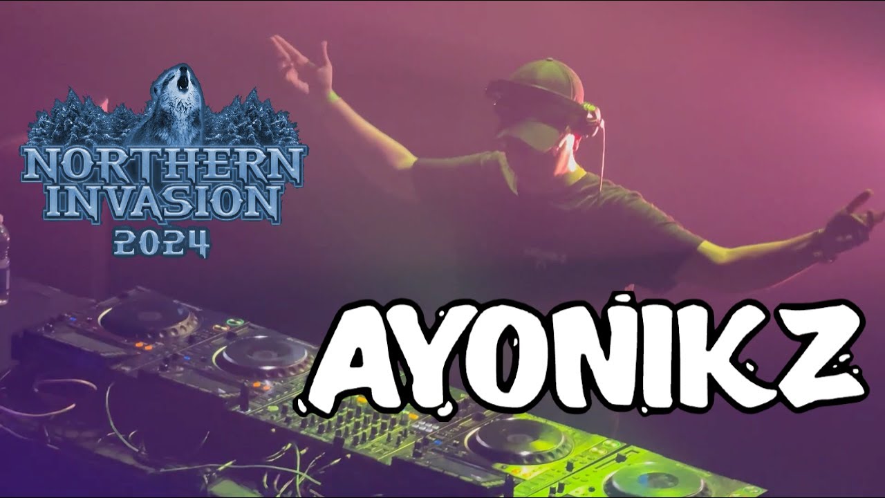 AYONIKZ @ NORTHERN INVASION 2024