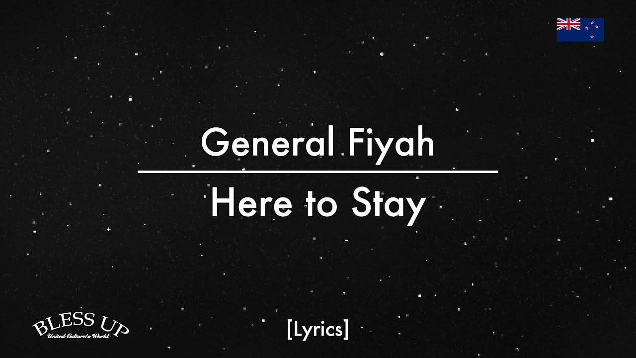 General Fiyah - Here to Stay (Lyrics)