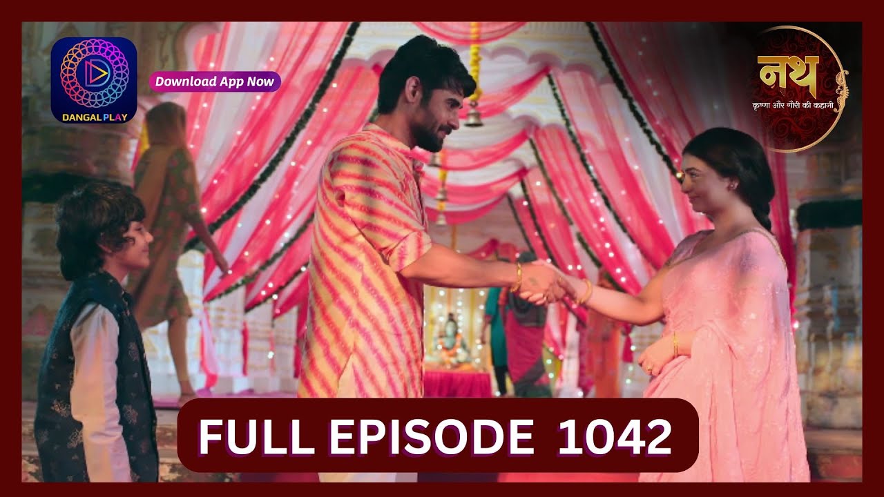 Nath Krishna Aur Gauri Ki Kahani | 9 Sept 2024 | Full Episode 1042 | Dangal TV