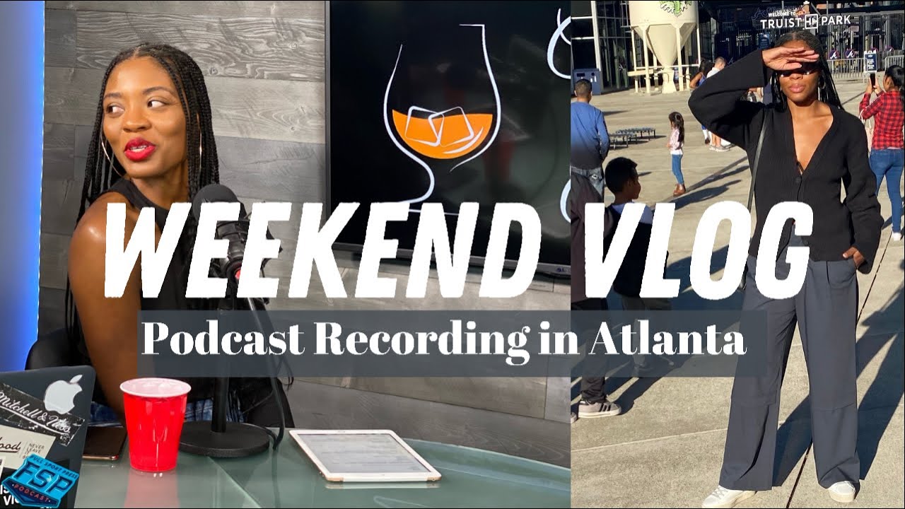 Atlanta Vlog | Recording a Podcast + Sunday Funday + $100 Bottega Dupe
