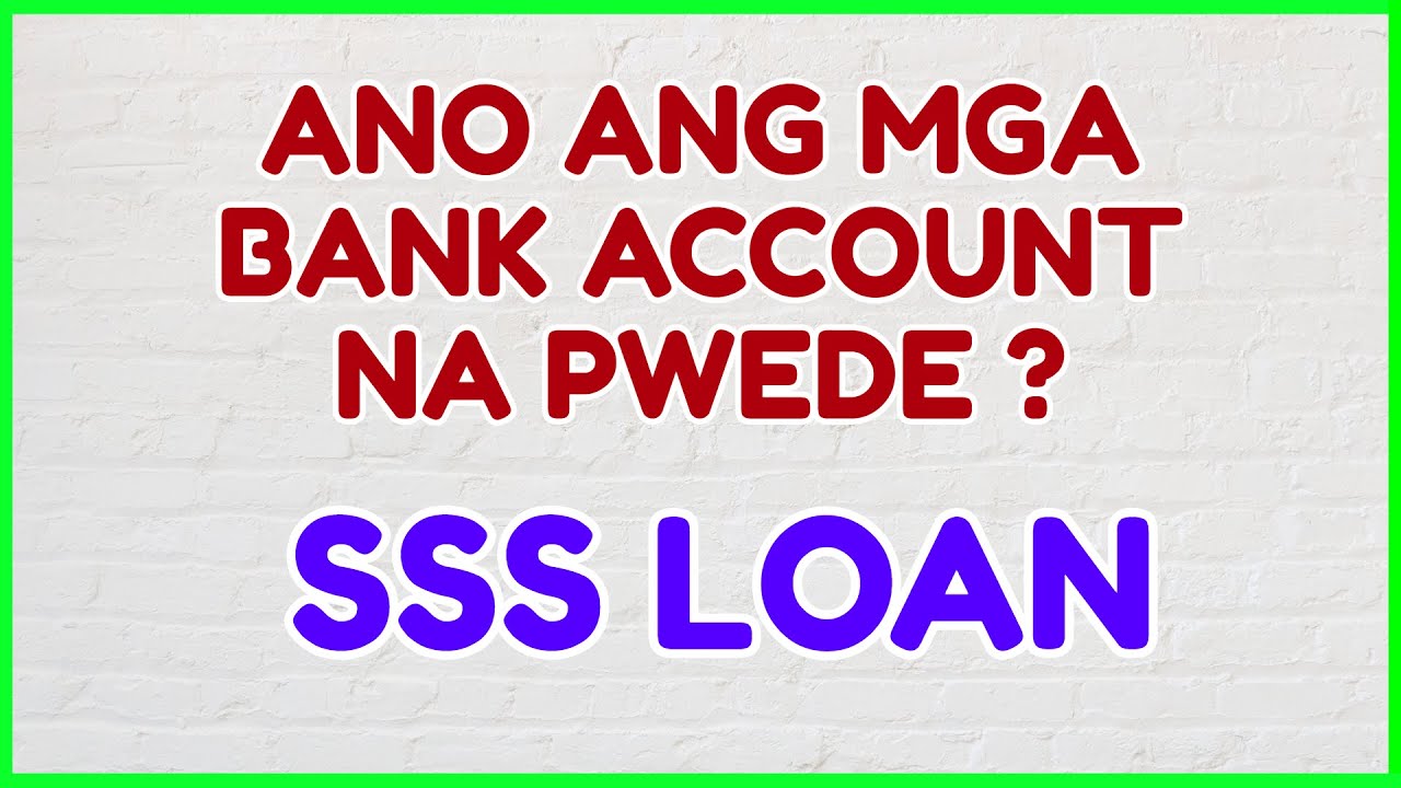 Bank Account for SSS Calamity or Salary Loan - SSS Bank Disbursement Enrollment