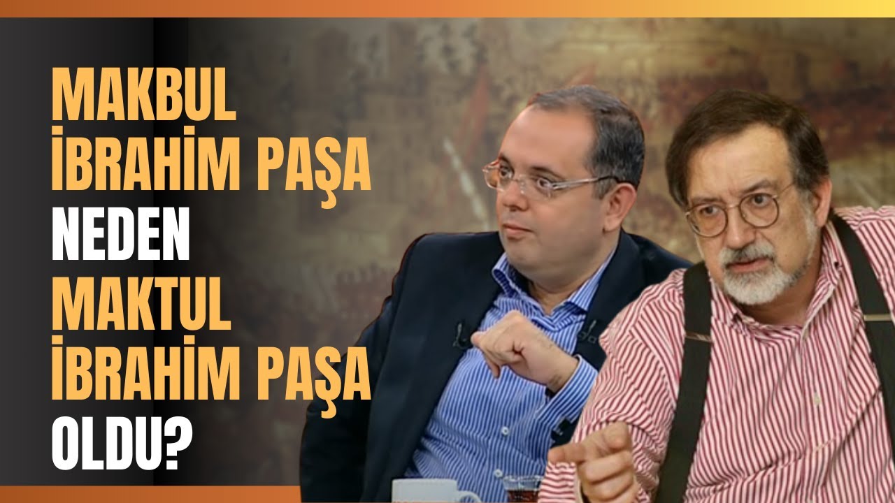 Makbul İbrahim Paşa Neden Maktul İbrahim Paşa Oldu? Bin Parça Ahmet Paşa Kimdir?