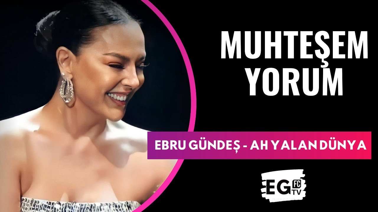 Ebru Gündeş - Ah Yalan Dünya  #ebrugündeş #ebrugundes