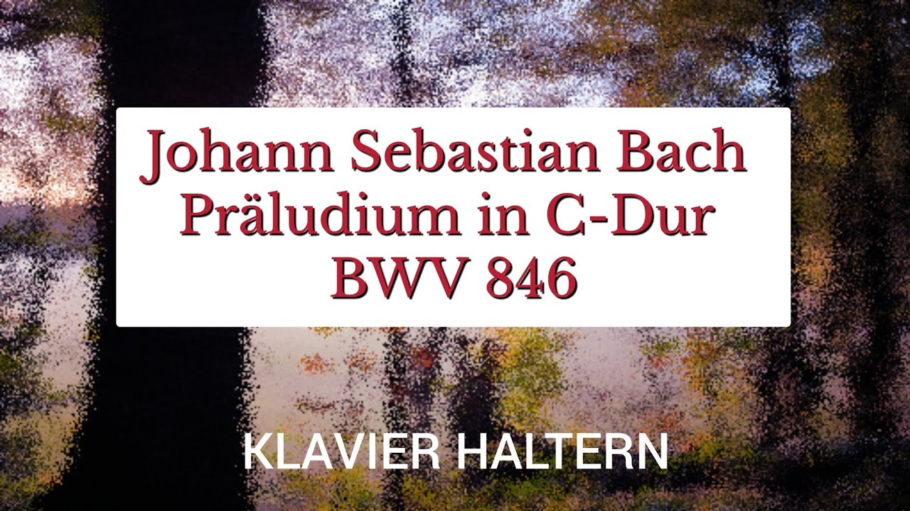 J.S. Bach - Praeludium in C-Dur BWV 846