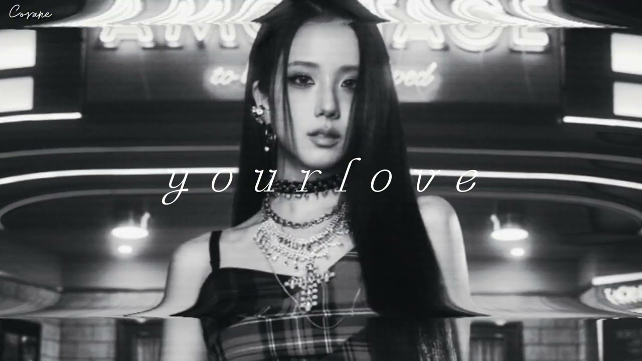 jisoo - your love (slowed + reverb)