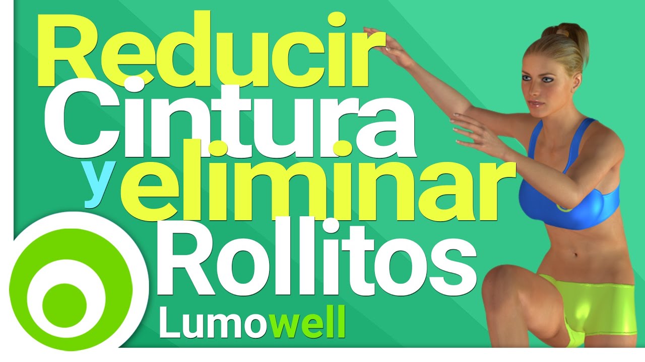 Reducir Cintura, Aplanar Abdomen y Eliminar Rollitos