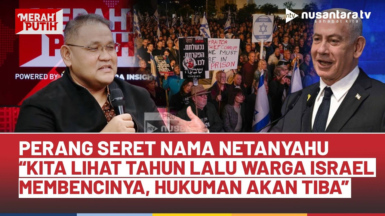 Netanyahu Aktor di Balik Bara Perang, GREAT Institute: Hukuman Itu Akan Tiba.. | MERAH PUTIH