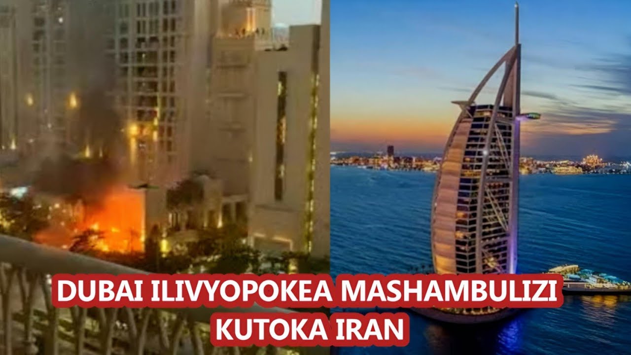 DUBAI YAKUMBANA NA WIMBI LA MASHAMBULIZI KUTOKA IRAN, HOTEL, UWANJA WA NDEGE ZASHAMBULIWA
