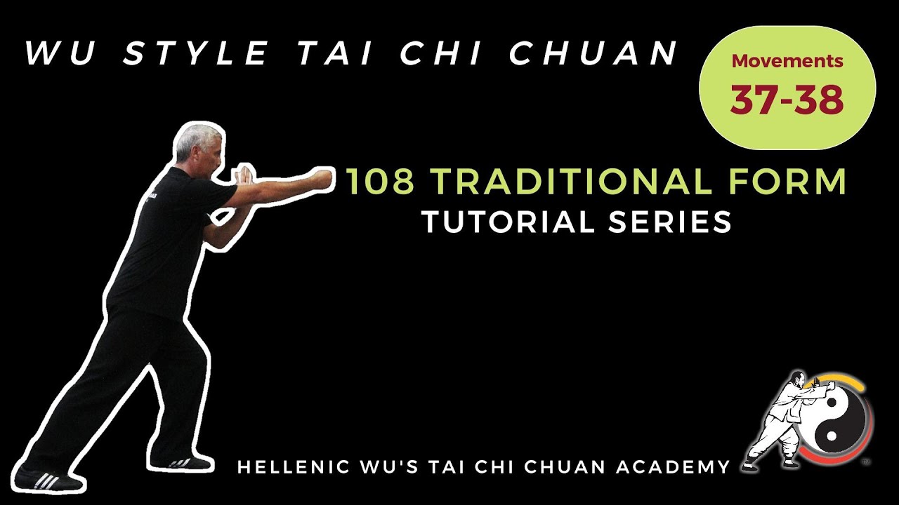 108 Wu Style Traditional Form TUTORIAL - Movements 37 - 38