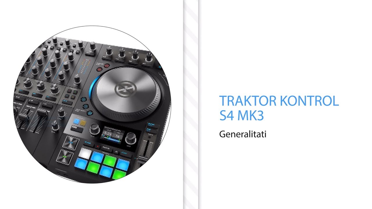 Traktor S4 mk3 - Generalitati