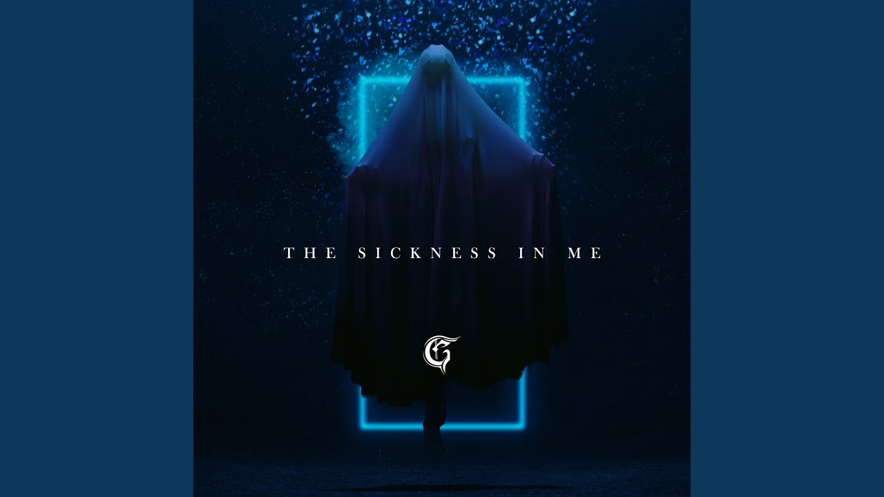 The Sickness in Me