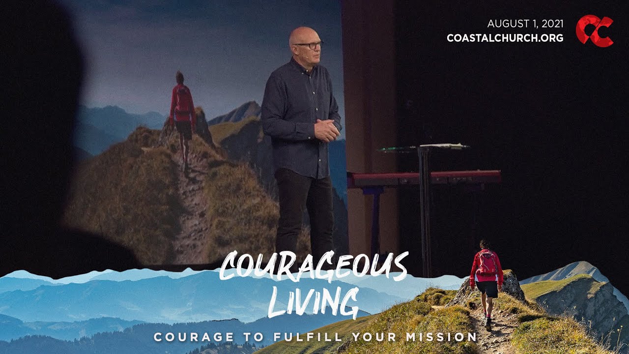 Courageous Living: Courage To fulfill Your Mission