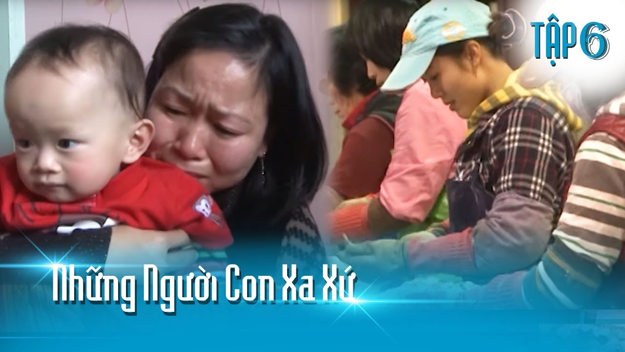 Cuộc sống vất vả, đầu tắt mặt tối của các cô dâu Việt ở Hàn | Những Người Con Xa Xứ Tập 6