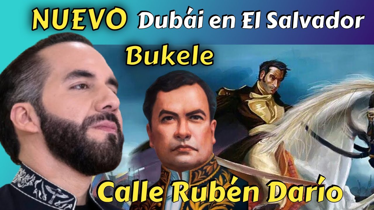 BUKELE EN DUBAI EL SALVADOR REALIDAD O FICCIÓN