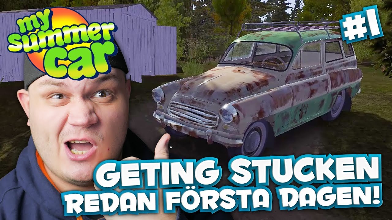 GETING STUCKEN REDAN F&Ouml;RSTA DAGEN! - MY SUMMER CAR - #1
