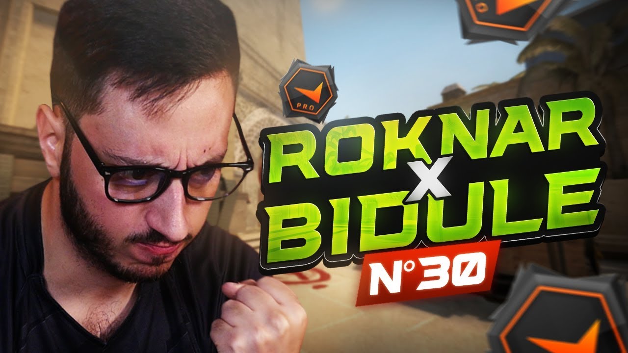 QUAND ROKNAR & BIDULE TRYHARD (no troll) - FACEIT TRYHARD 30